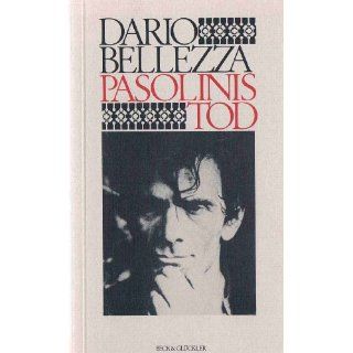 Pasolinis Tod Dario Bellezza Bücher