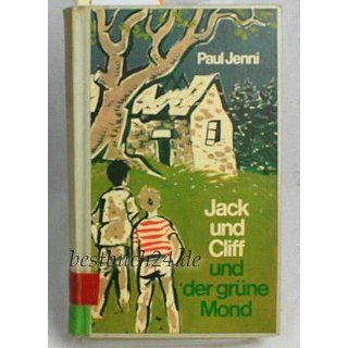 Jack und Cliff und der grüne Mond Paul Jenni Bücher