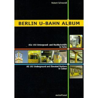 BAHN ALBUM. Alle 192 Untergrund  und Hochbahnhöfe in Farbe/All 192