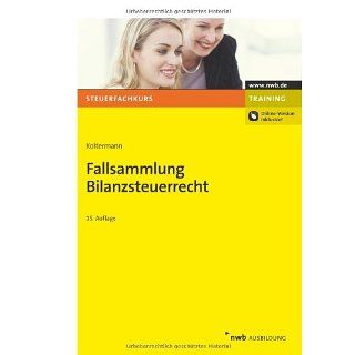 Fallsammlung Bilanzsteuerrecht Jörg Koltermann Bücher