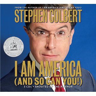Am America (And So Can You) Stephen Colbert, Author