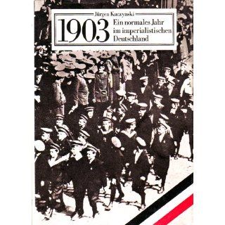 1903. Ein normales Jahr im imperialistischen Deutschland 