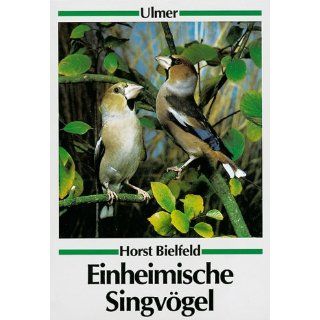 Einheimische Singvögel Horst Bielfeld Bücher