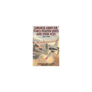 Japanese Army Air Force Units and Their Aces 1931 1945 