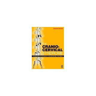 Cranio Cervical Syndrome Mechanisms, Assessment and Treatment 