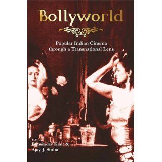 Bollyworld. Popular Indian Cinema Through a Transnational Lens 