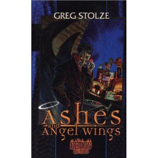 Ashes and Angel Wings (Demon the Fallen) Greg Stolze