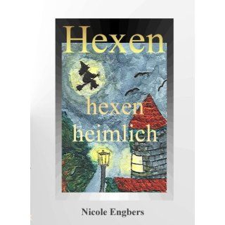 Hexen hexen heimlich Nicole Engbers Bücher