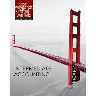Intermediate Accounting Donald E. Kieso, Jerry J. Weygandt