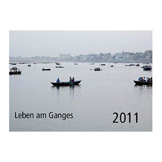 Leben am Ganges 2011 Bilder von Menschen zwischen Varanasi und