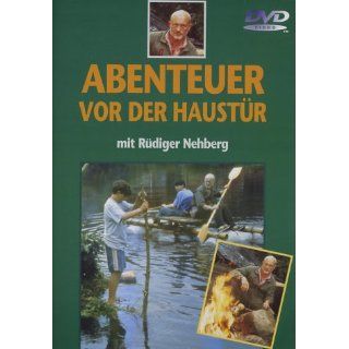 Abenteuer vor der Haustür   Rüdiger Nehberg Rüdiger