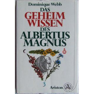 Das Geheimwissen des Albertus Magnus Dominique Webb