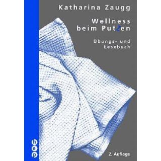 Wellness beim Putzen Katharina Zaugg Bücher