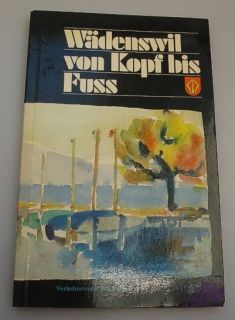 Wädenswil von Kopf bis Fuss   Kultur  & Wanderführer  11.359
