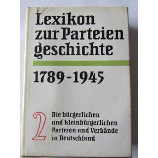 Lexikon zur Parteiengeschichte. Die bürgerlichen und