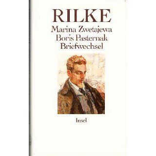 Briefwechsel Rilke / Zwetajewa / Pasternak Rainer Maria