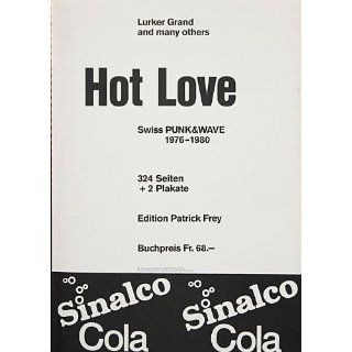 Hot Love Swiss Punk and Wave 1976 1980 Lurker Grand