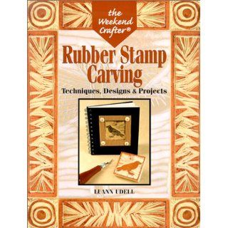 Rubber Stamp Carving Techniques, Designs & Projects (Weekend Crafter