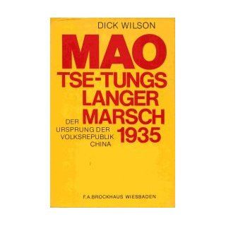 Mao Tse tungs Langer Marsch 1935. Der Ursprung der Volksrepublik China