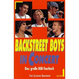 Backstreet Boys in concert. Das große BSB  Tourbuch. 