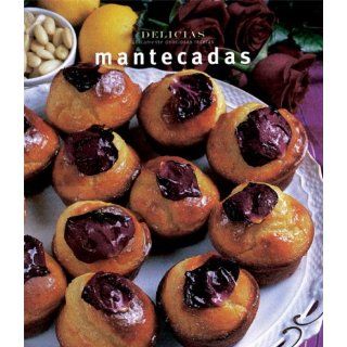 Mantecadas  Muffins (Delicias Unicamente Deliciosas Recetas) 