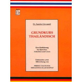 Grundkurs Thailändisch. Eine Einführung ins Sprechen, Schreiben und