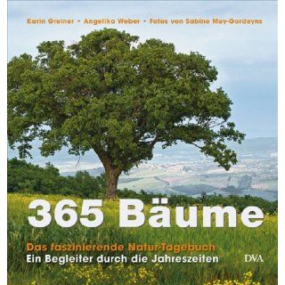 365 Bäume Das faszinierende Natur Tagebuch. Ein Begleiter durch die