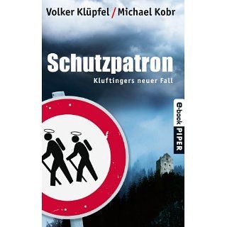 Schutzpatron Kluftingers neuer Fall Kluftingers sechster Fall eBook