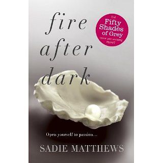 Fire After Dark After Dark Book 1 eBook Sadie Matthews 