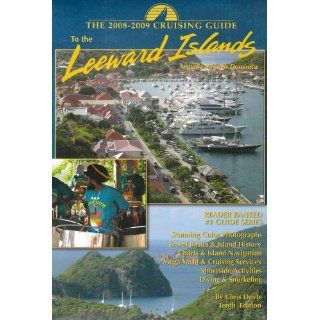 Cruising Guide to the Leeward Islands Anguilla Through Dominica