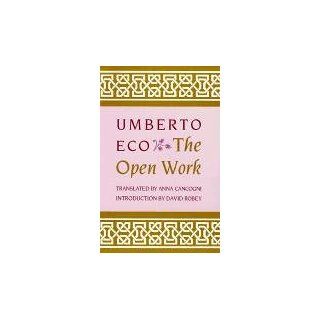 The Open Work Umberto Eco, David Robey, Anna Cancogni