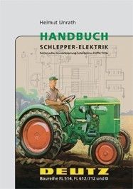 Deutz Handbuch Schlepper Elektrik FL 514 612 712 und D