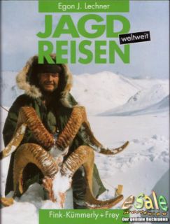 Klassiker Jagdreisen weltweit (Egon J. Lechner), OVP