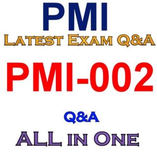 PMI Project Management CAPM PMI 002 Exam Q&A 100% Pass