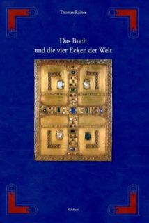 Das Buch und die vier Ecken der Welt von Thomas Rainer