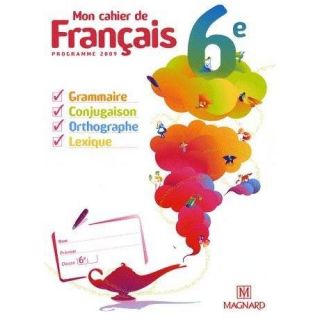 Mon cahier de français ; 6ème (édition 2009)   Achat / Vente livre