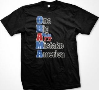 O.B.A.M.A. T shirt, One Big Ass Mistake America, Mens T