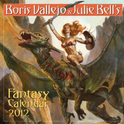 & Julie Bell`s Fantasy 2012 Calendar (Calendar)