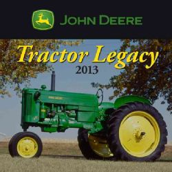 John Deere Tractor Legacy 2013 (Calendar)