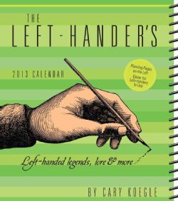 The Left hander`s Weekly Planner 2013 Calendar (Calendar)