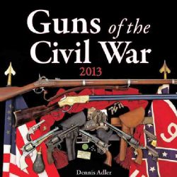 Guns of the Civil War 2013 Calendar