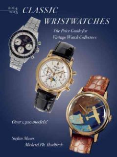 Classic Wristwatches 2014 2015 The Price Guide for Vintage Watch