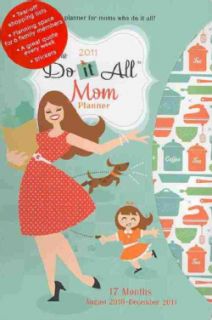 Do It All Mom Planner 2011 17 month Calendar (Calendar)
