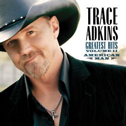 Trace Adkins   Greatest Hits Volume II Today $11.35 5.0 (9 reviews