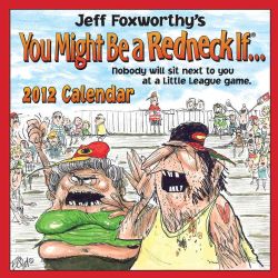 Jeff Foxworthy`s You Might Be a Redneck If2012 Calendar (Mixed