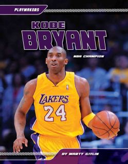 Kobe Bryant NBA Champion (Hardcover) Today $27.95