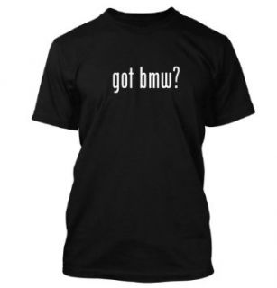got bmw? Funny Adult Mens T Shirt Clothing