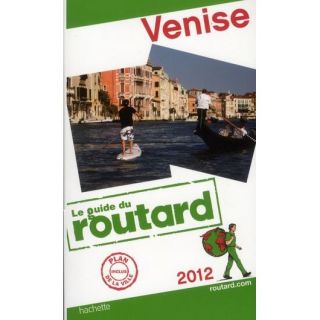 GUIDE DU ROUTARD; Venise (édition 2012)   Achat / Vente livre