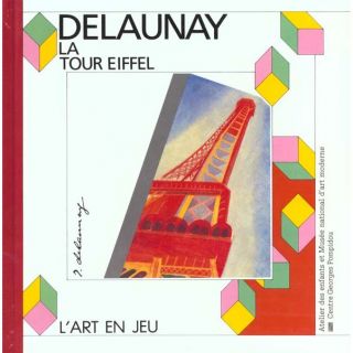 LA TOUR EIFFEL DE DELAUNAY   Achat / Vente livre Delaunay Robert pas