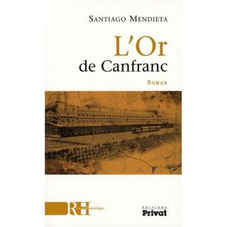 Or de Canfranc   Achat / Vente livre Santiago Mendieta pas cher